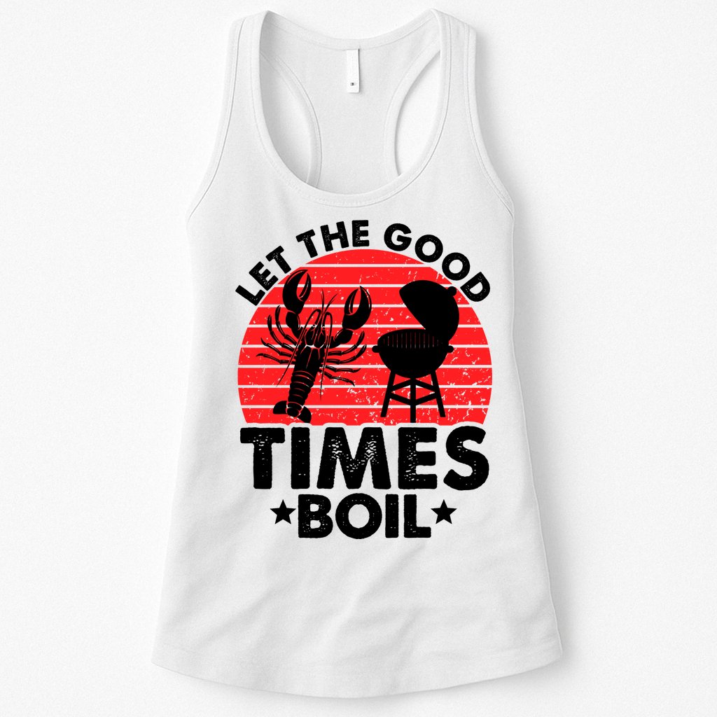 Let The Good Times Boil Funny Crawfish Womens Tank Top