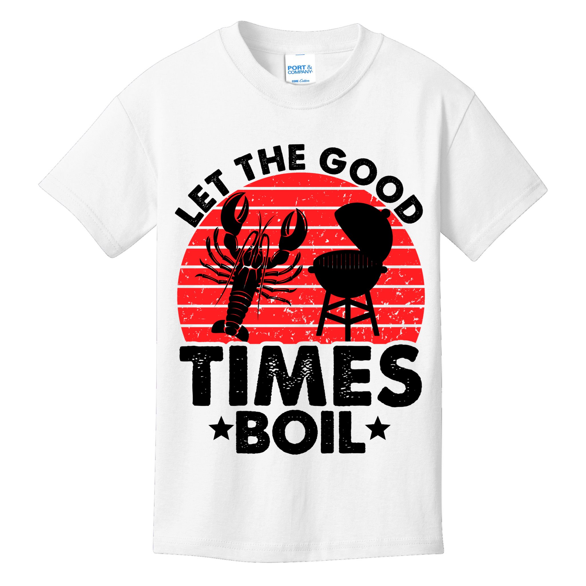 Let The Good Times Boil Funny Crawfish Kids T-Shirt
