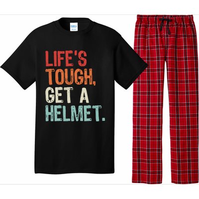 LifeS Tough Get A Helmet Funny Quote For Wo And Pajama Set