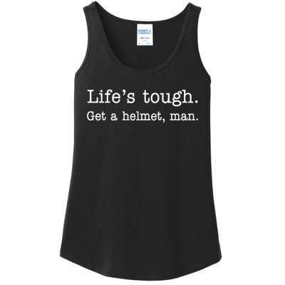 Life's Tough Get a Helmet Man Funny Vintage Ladies Essential Tank