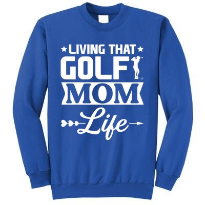 Living That Golf Mom Life Gift Sweatshirt