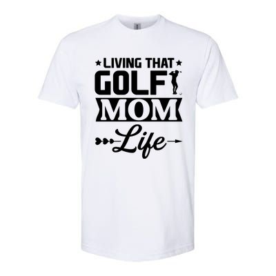 Living That Golf Mom Life Gift Softstyle® CVC T-Shirt