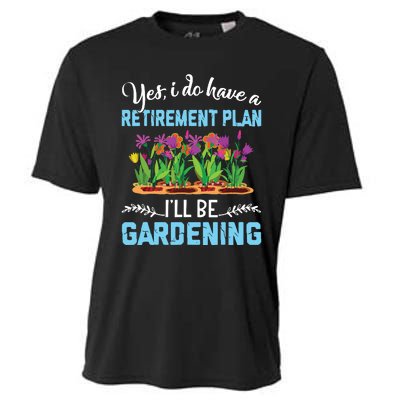 Love To Garden Retirement Plan Gardening Gardener Gift Cooling Performance Crew T-Shirt