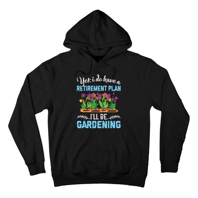 Love To Garden Retirement Plan Gardening Gardener Gift Hoodie