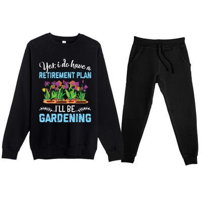 Love To Garden Retirement Plan Gardening Gardener Gift Premium Crewneck Sweatsuit Set