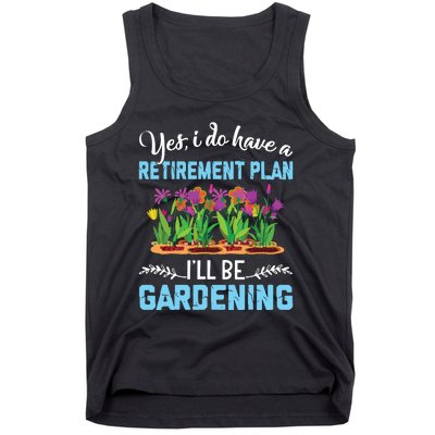 Love To Garden Retirement Plan Gardening Gardener Gift Tank Top