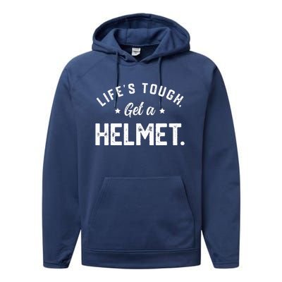 LifeS Tough Get A Helmet Funny Performance Fleece Hoodie