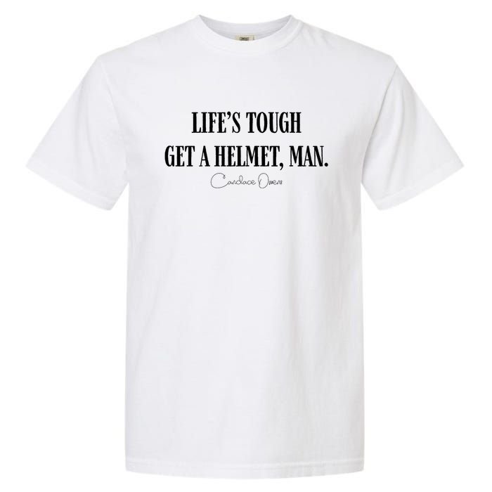 LifeS Tough Get A Helmet Man Garment-Dyed Heavyweight T-Shirt