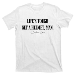 LifeS Tough Get A Helmet Man T-Shirt