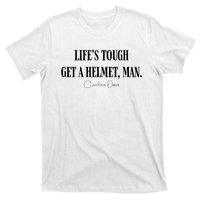 LifeS Tough Get A Helmet Man T-Shirt