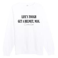 LifeS Tough Get A Helmet Man Premium Crewneck Sweatshirt