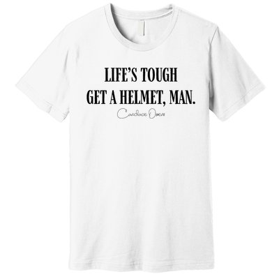 LifeS Tough Get A Helmet Man Premium T-Shirt