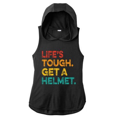 LifeS Tough Get A Helmet Man Funny Vintage Ladies PosiCharge Tri-Blend Wicking Draft Hoodie Tank