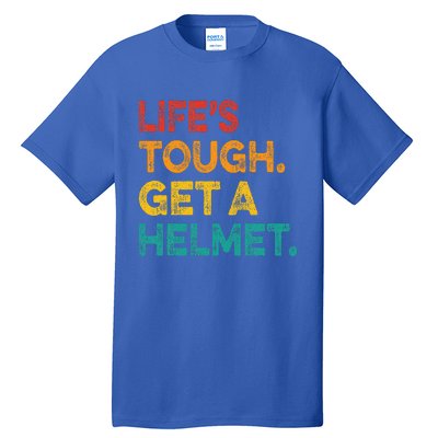 LifeS Tough Get A Helmet Man Funny Vintage Tall T-Shirt