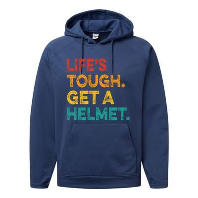 LifeS Tough Get A Helmet Man Funny Vintage Performance Fleece Hoodie