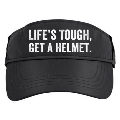 Life’S Tough Get A Helmet Man Lifes Tough Get A Helmet Man Conservative Gift Adult Drive Performance Visor