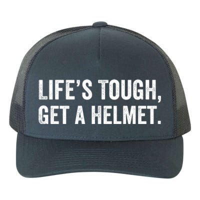 Life’S Tough Get A Helmet Man Lifes Tough Get A Helmet Man Conservative Gift Yupoong Adult 5-Panel Trucker Hat