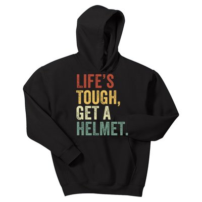 Life’S Tough Get A Helmet Man Conservative Gift Lifes Tough Get A Helmet Man Kids Hoodie