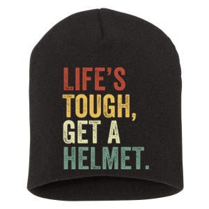 Life’S Tough Get A Helmet Man Conservative Gift Lifes Tough Get A Helmet Man Short Acrylic Beanie