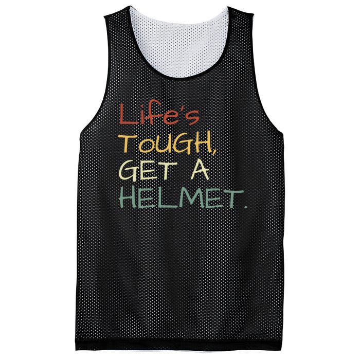 Lifes Tough Get A Helmet Man Conservative Gift Life’S Tough Get A Helmet Man Mesh Reversible Basketball Jersey Tank