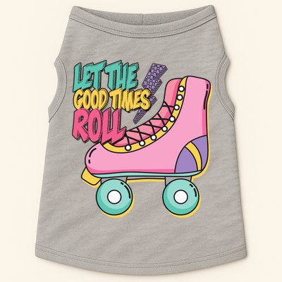 Let The Good Times Roll 80s Retro Roller Skate Doggie Tank