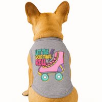 Let The Good Times Roll 80s Retro Roller Skate Doggie Tank
