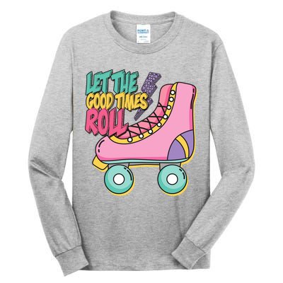 Let The Good Times Roll 80s Retro Roller Skate Tall Long Sleeve T-Shirt