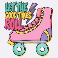 Let The Good Times Roll 80s Retro Roller Skate Garment-Dyed Sweatshirt