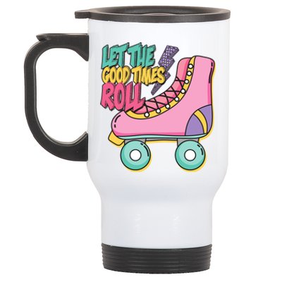 Let The Good Times Roll 80s Retro Roller Skate Stainless Steel Travel Mug