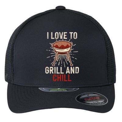 Love To Grill And Chill Grilling Chilling Bbq Barbecue Cool Gift Flexfit Unipanel Trucker Cap