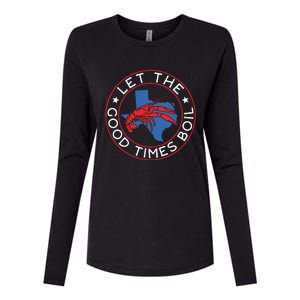 Let The Good Times Boil Texas Crawfish Boil Funny Cajun Womens Cotton Relaxed Long Sleeve T-Shirt