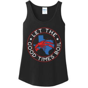 Let The Good Times Boil Texas Crawfish Boil Funny Cajun Ladies Essential Tank