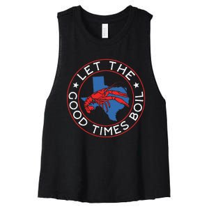 Let The Good Times Boil Texas Crawfish Boil Funny Cajun Women's Racerback Cropped Tank