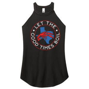 Let The Good Times Boil Texas Crawfish Boil Funny Cajun Women's Perfect Tri Rocker Tank