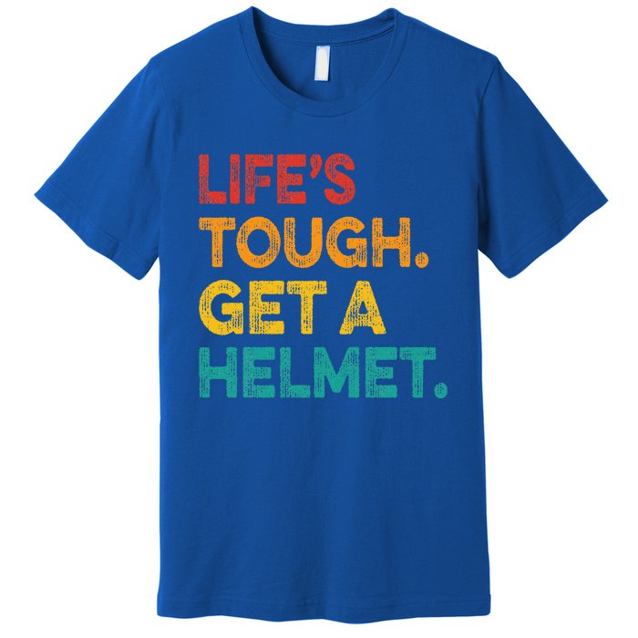 Life's Tough Get a Helmet Man Funny Vintage Premium T-Shirt