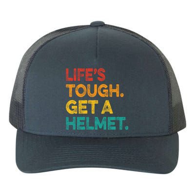 Life's Tough Get a Helmet Man Funny Vintage Yupoong Adult 5-Panel Trucker Hat