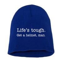 Life's Tough Get a Helmet Man Funny Vintage Short Acrylic Beanie