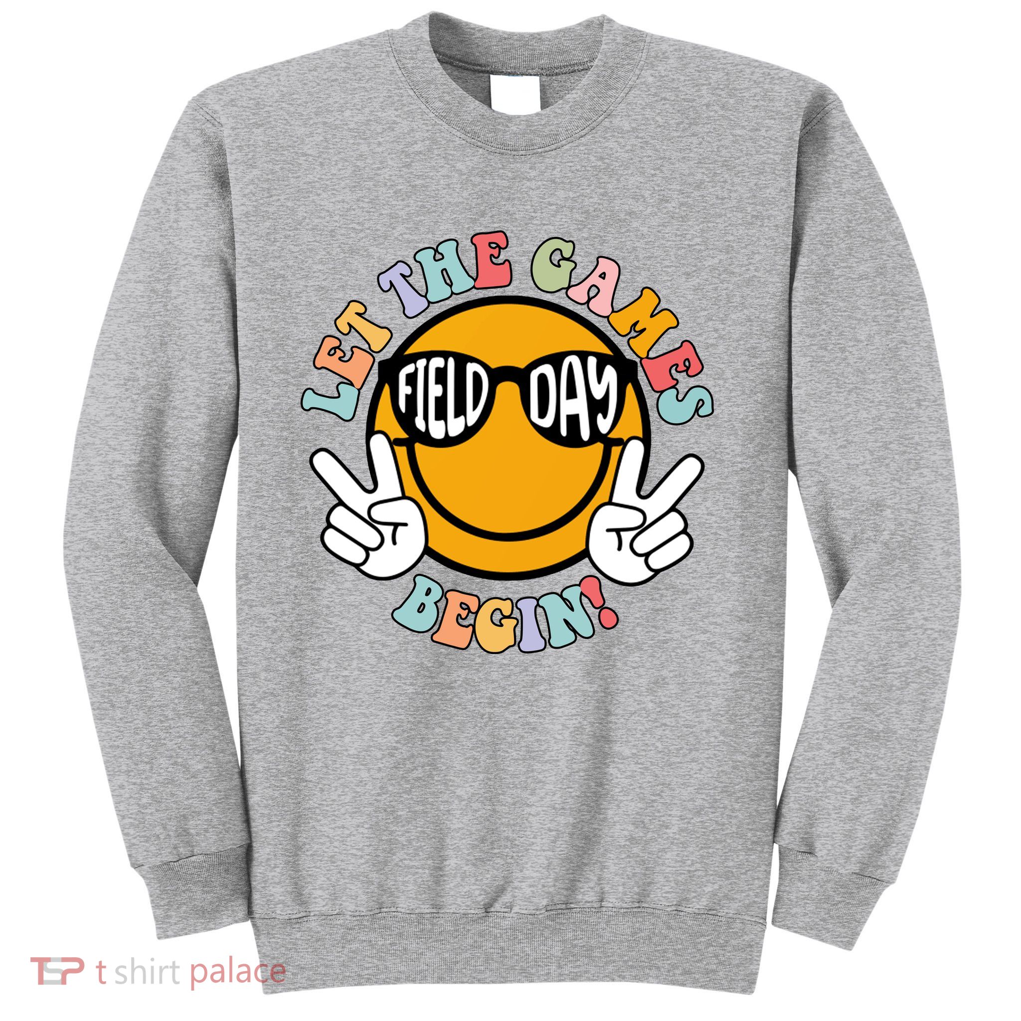 Let The Games Begin Field Day Smile Face Sweatshirt