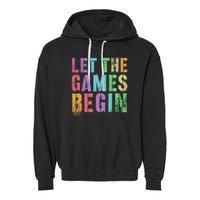 Let The Games Begin School Field Day Legend I'm Just Here Garment-Dyed Fleece Hoodie