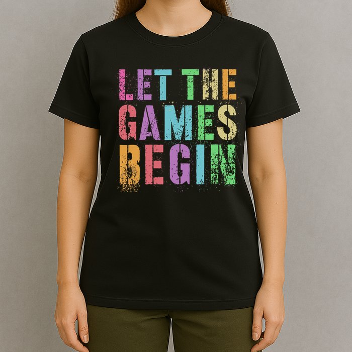 Let The Games Begin School Field Day Legend I'm Just Here T-Shirt