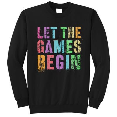 Let The Games Begin School Field Day Legend I'm Just Here Tall Sweatshirt