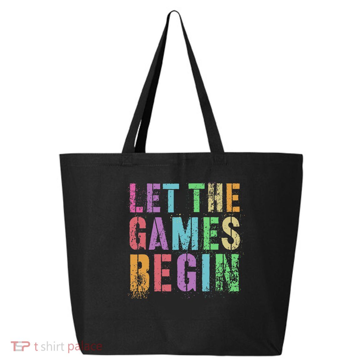 Let The Games Begin School Field Day Legend I'm Just Here 25L Jumbo Tote