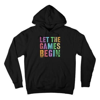 Let The Games Begin School Field Day Legend I'm Just Here Tall Hoodie