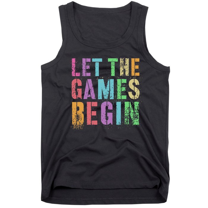 Let The Games Begin School Field Day Legend I'm Just Here Tank Top