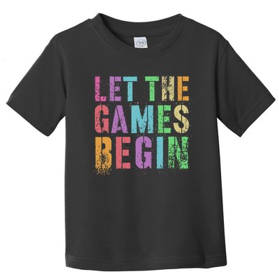 Let The Games Begin School Field Day Legend I'm Just Here Toddler T-Shirt