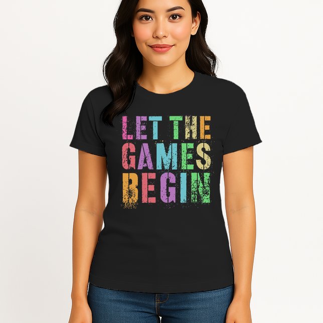 Let The Games Begin School Field Day Legend I'm Just Here Womens T-Shirt