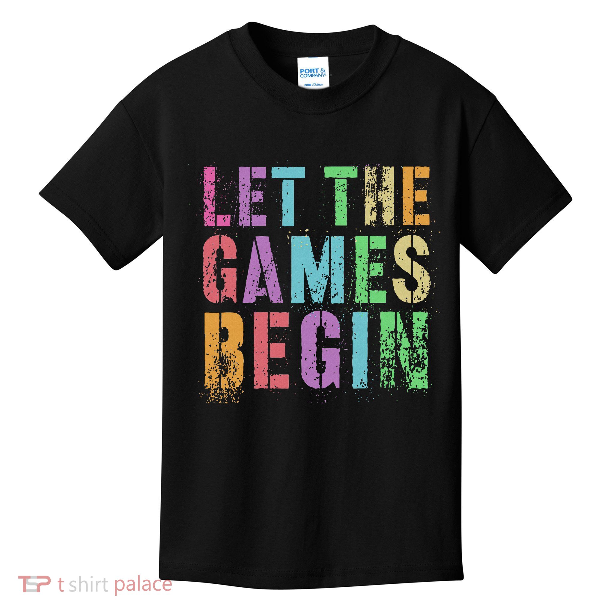 Let The Games Begin School Field Day Legend I'm Just Here Kids T-Shirt