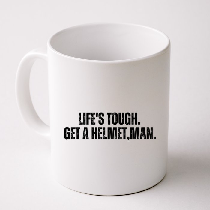 LifeS Tough Get A Helmet Man Funny Vintage Coffee Mug