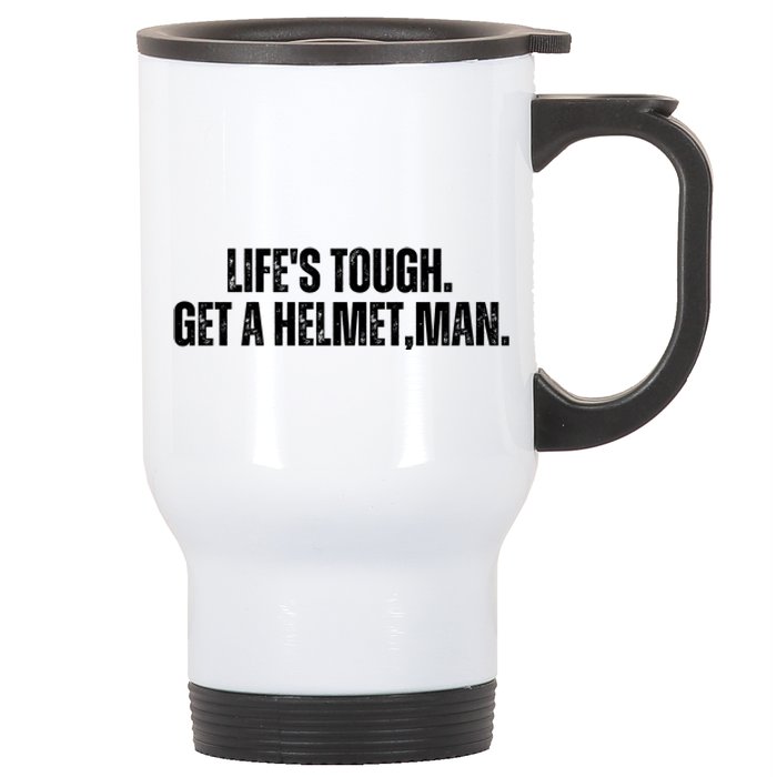 LifeS Tough Get A Helmet Man Funny Vintage Stainless Steel Travel Mug