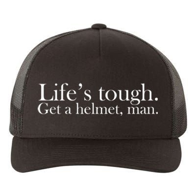 Lifes Tough Get A Helmet Man Funny Vintage Gift Yupoong Adult 5-Panel Trucker Hat